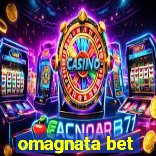 omagnata bet