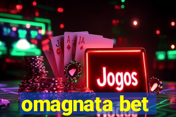 omagnata bet