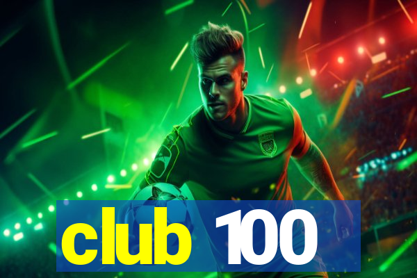 club 100