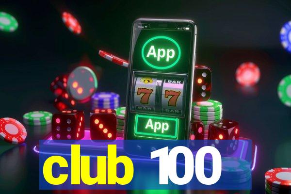 club 100