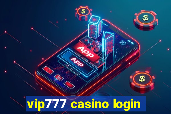 vip777 casino login