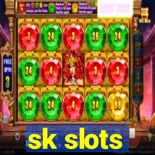 sk slots