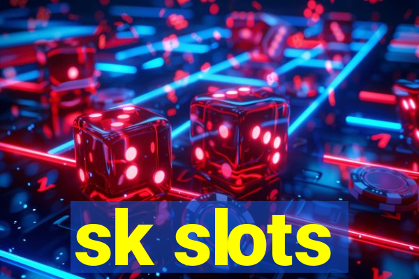 sk slots