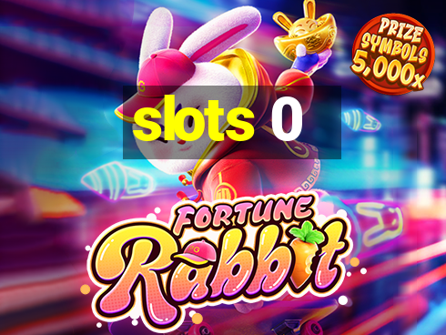 slots 0