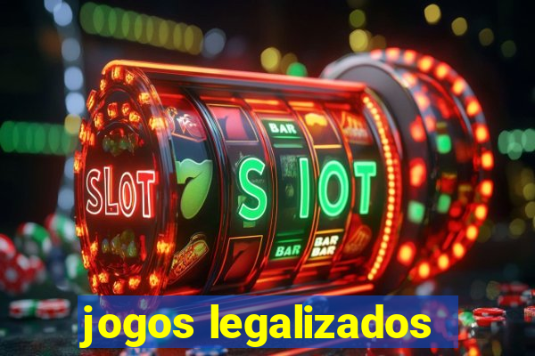 jogos legalizados