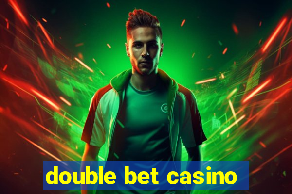 double bet casino