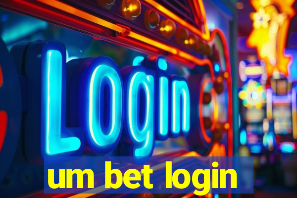 um bet login