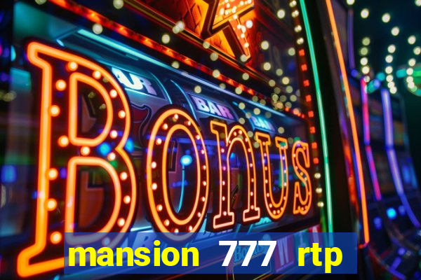 mansion 777 rtp live slot