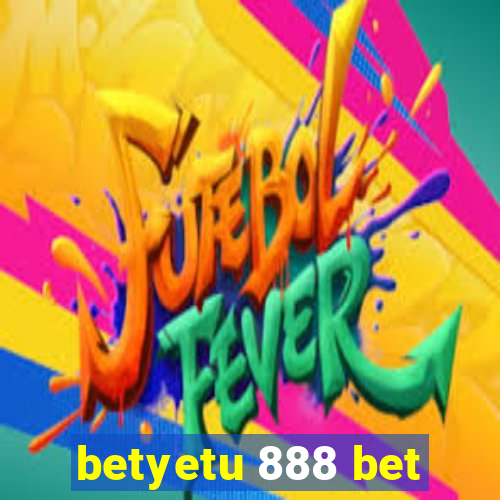 betyetu 888 bet