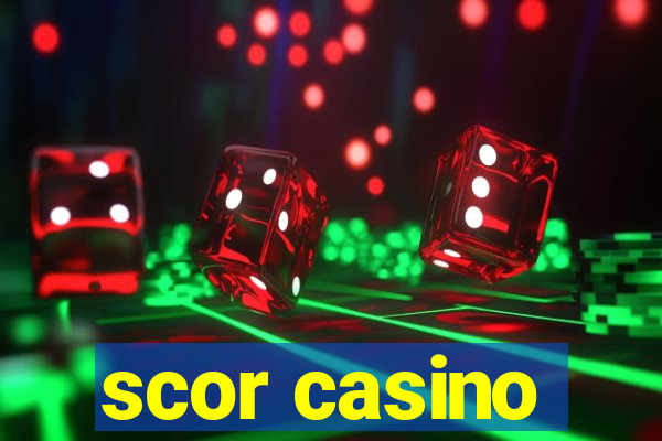 scor casino