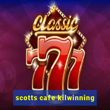 scotts cafe kilwinning