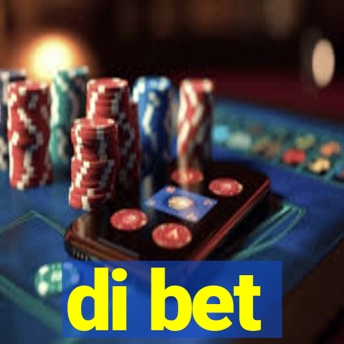 di bet