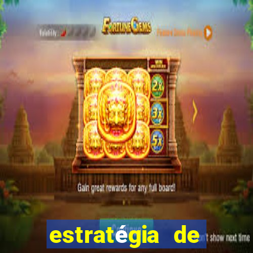 estratégia de jogos slots