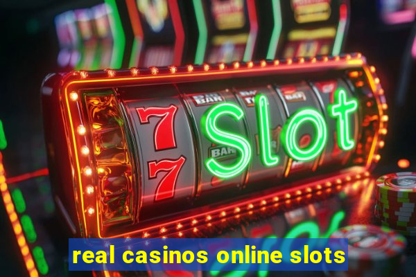 real casinos online slots