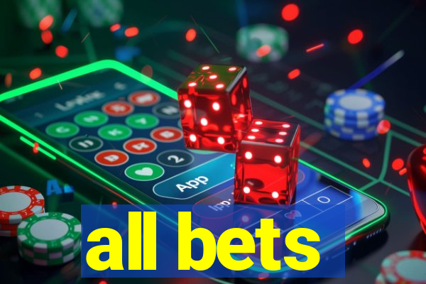 all bets