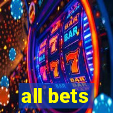 all bets