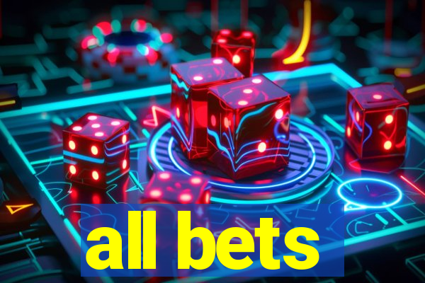 all bets