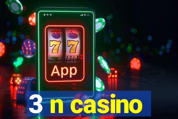 3 n casino