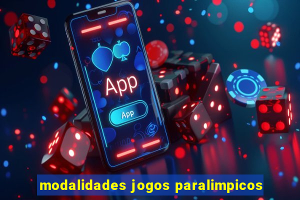 modalidades jogos paralimpicos