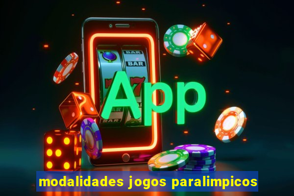 modalidades jogos paralimpicos