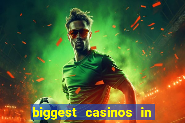 biggest casinos in the us