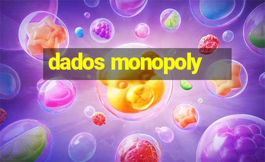 dados monopoly