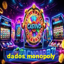 dados monopoly