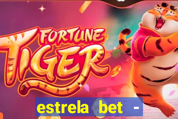 estrela bet - apostas online