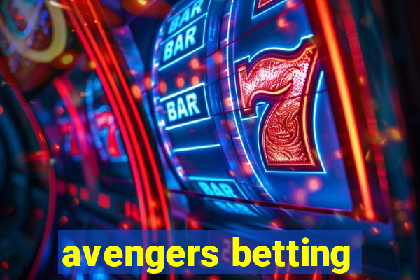 avengers betting