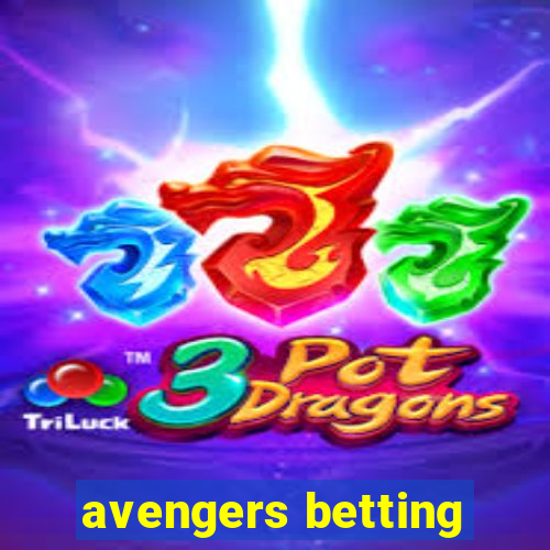 avengers betting