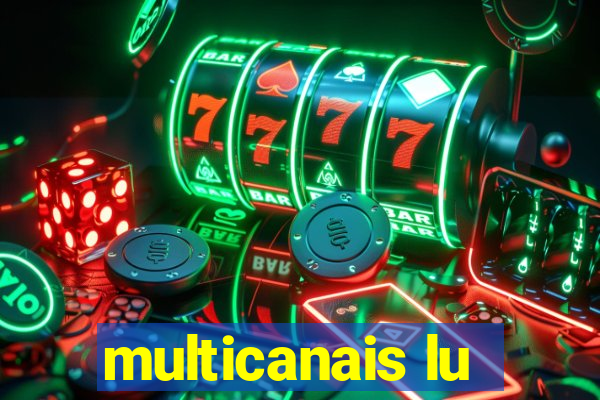 multicanais lu