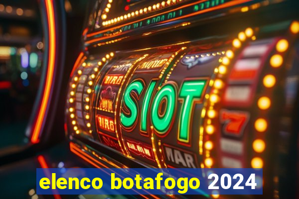 elenco botafogo 2024