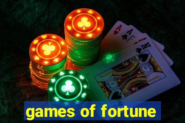 games of fortune