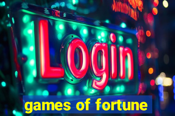 games of fortune