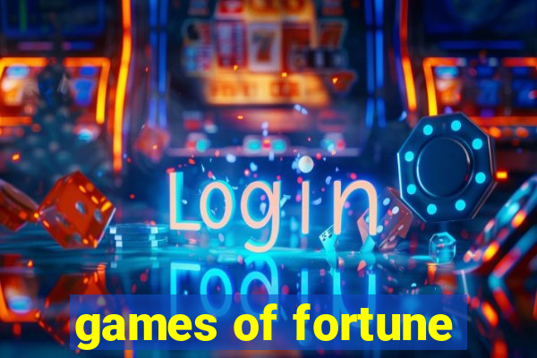 games of fortune