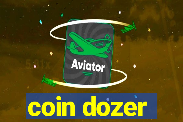 coin dozer