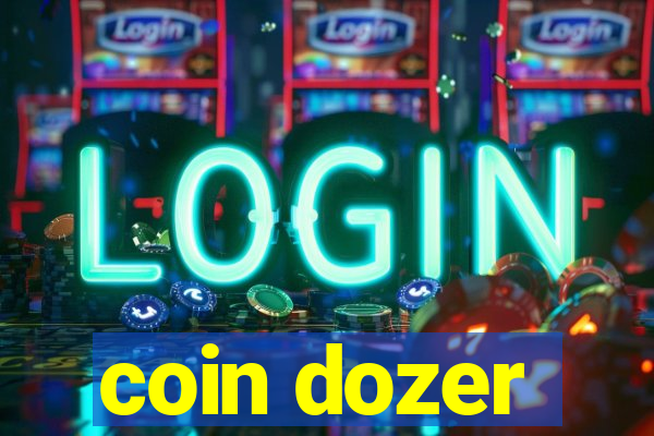 coin dozer