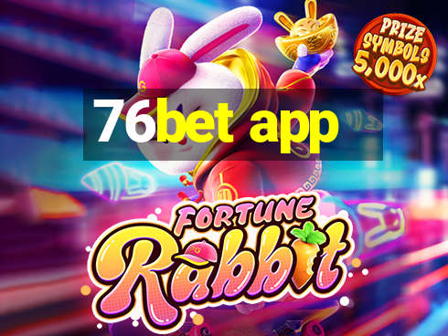 76bet app