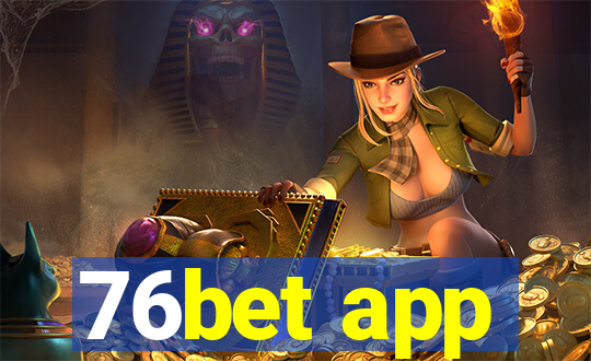 76bet app