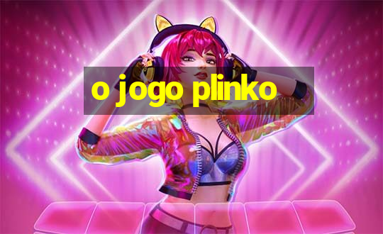 o jogo plinko