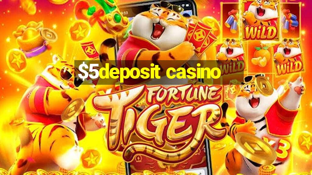 $5deposit casino