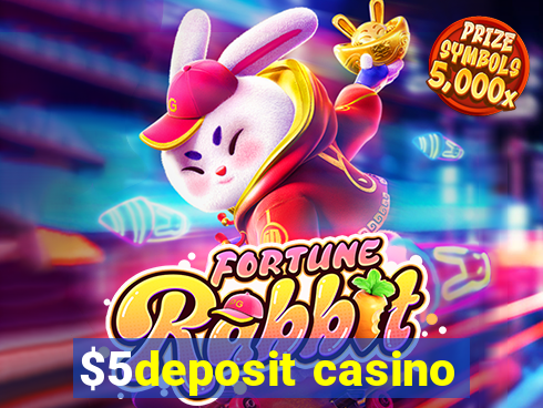 $5deposit casino