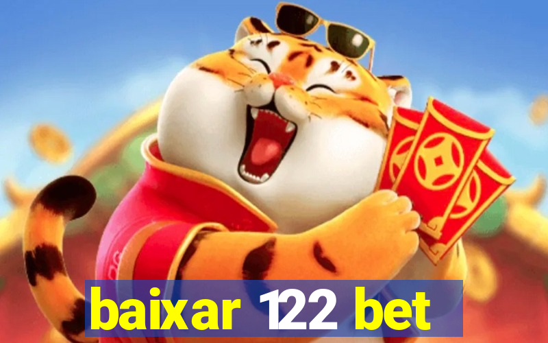 baixar 122 bet