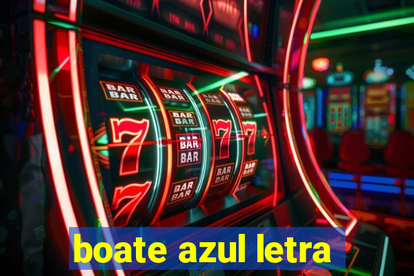 boate azul letra