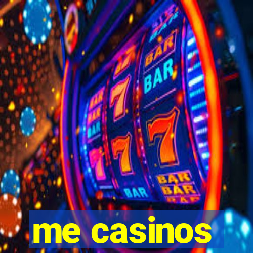 me casinos