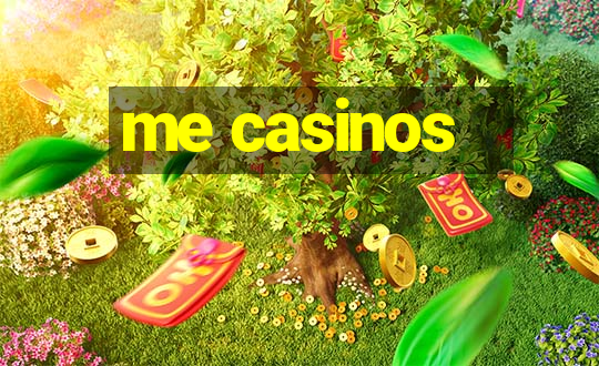 me casinos