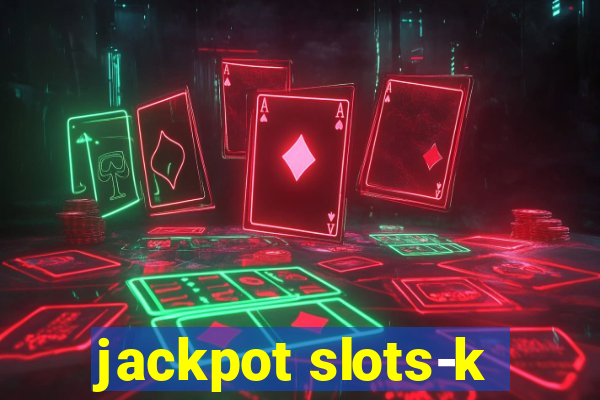 jackpot slots-k