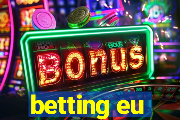 betting eu