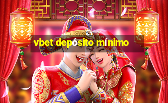 vbet depósito mínimo