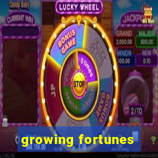 growing fortunes